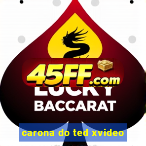 carona do ted xvideo